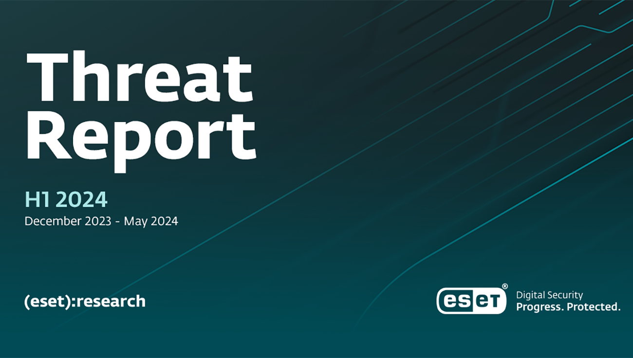 ESET Threat Report H1 2024