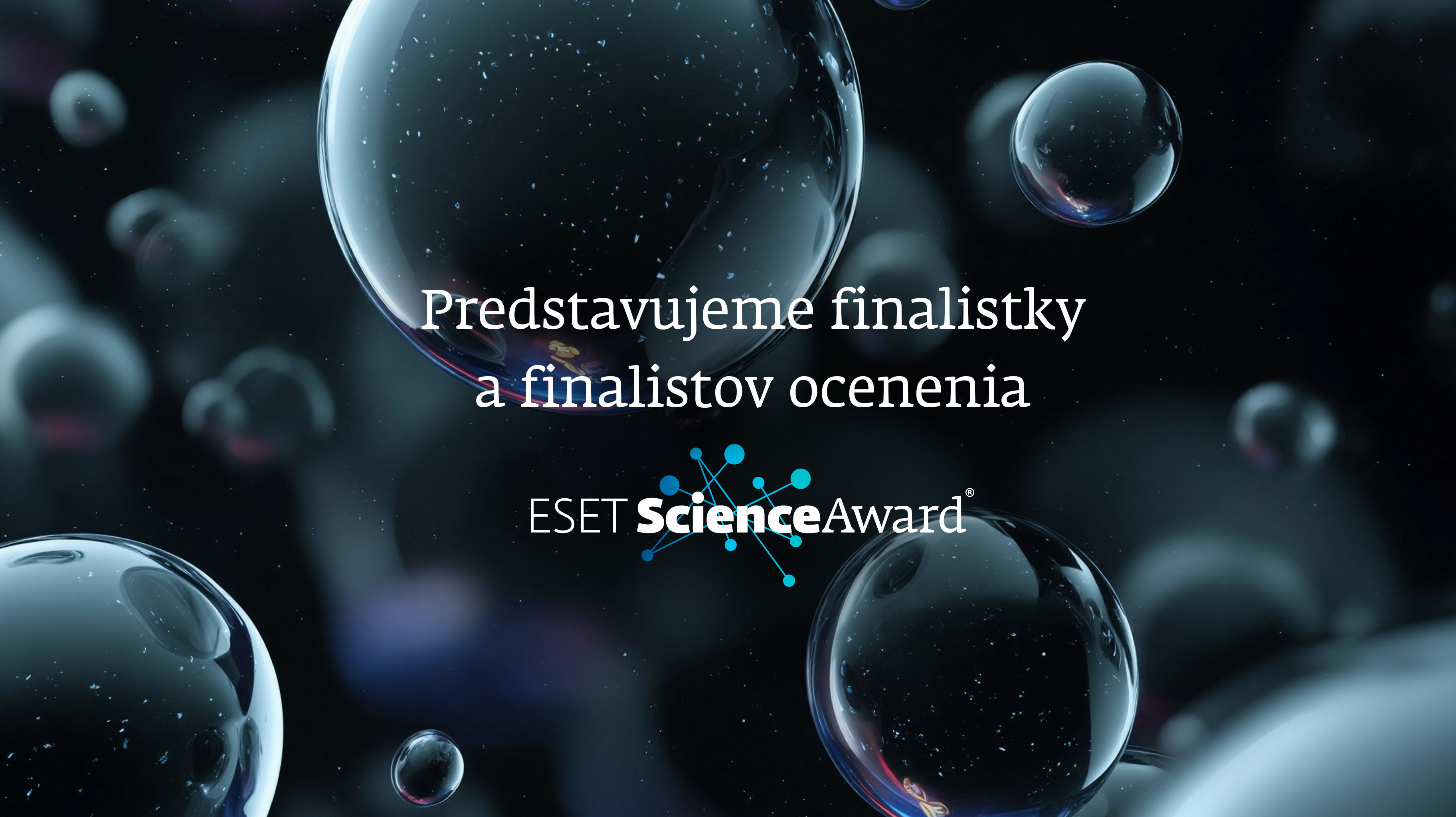 Finalisti a finalistky ESET Science Award dokazujú, že špičková veda vzniká aj na Slovensku