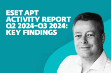 ESET APT Activity Report Q2 2024–Q3 2024: Key findings