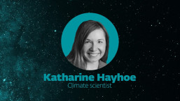 Cómo hablar del cambio climático y qué nos motiva a actuar: Entrevista con Katharine Hayhoe