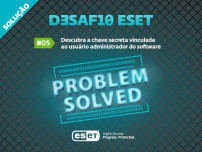 Solução para o Desafio ESET #5: descubra a chave secreta vinculada ao usuário administrador do software