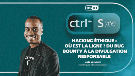 CTRL + S : Hacking éthique : où est la ligne ? Du bug bounty à la divulgation responsable