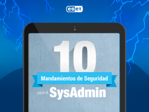 La guía milenaria del SysAdmin: 10 mandamientos de seguridad