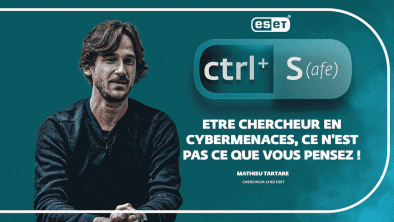 CTRL + S : "Être chercheur en cybermenaces, ce n'est pas ce que vous pensez !"
