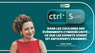 CTRL + S : Cybermenaces : Dans les coulisses des grands événements cyber : ce qui inquiète vraiment les entreprises