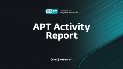 ESET APT Activity Report del segundo y tercer semestre de 2026