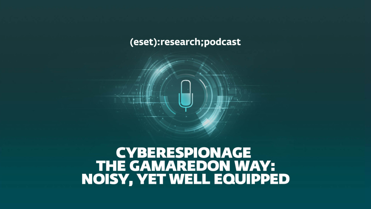 ESET Research Podcast: Gamaredon