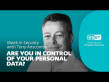 Are you in control of your personal data? – Week in security with Tony Anscombe