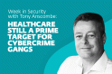 Healthcare still a prime target for cybercrime gangs – Week in security with Tony Anscombe