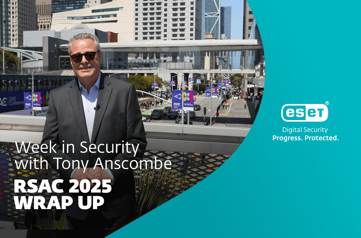 RSAC 2025 wrap-up – Week in security with Tony Anscombe
